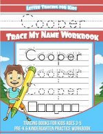 Cooper Letter Tracing for Kids Trace my Name Workbook: Tracing Books for Kids ages 3 - 5 Pre-K & Kindergarten Practice Workbook