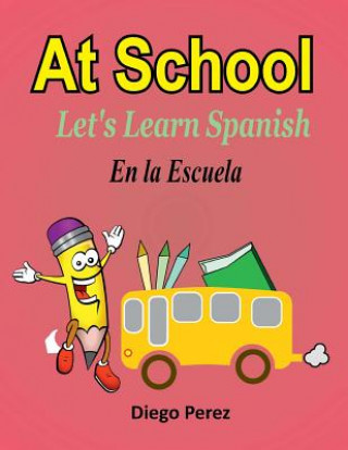 Let's Learn Spanish: At School