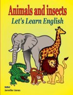 Let's Learn English: Animals and Insects