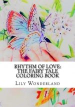Rhythm of Love: The Fairy Tale Coloring Book