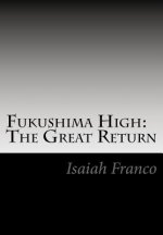 Fukushima High: The Great Return: Revised