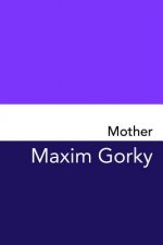Mother: Original and Unabridged