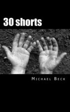 30 Shorts: Poetic Ramblings