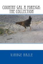 Country Gal a Foreign: The Collection