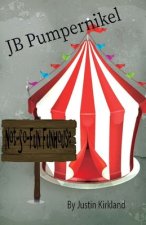 JB Pumpernikel Not-So-Fun Funhouse