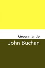 Greenmantle: Original and Unabridged