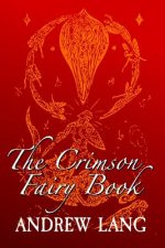 The Crimson Fairy Book: Original and Unabridged