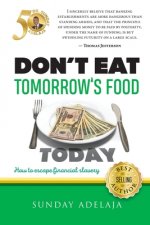 Don't eat tomorrow's food today