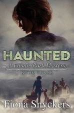 Haunted: The Eulalie Park Mysteries - Book 3