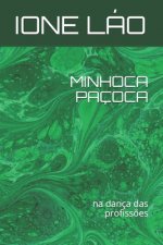 Minhoca Paçoca: na dança das profiss?es