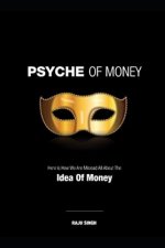 Psyche of Money: Here is How We Are Misled All About The Idea Of Money