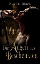 Die Augen des Beschenkten