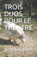Trois Duos Pour Le Theatre