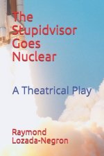 Stupidvisor Goes Nuclear