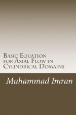 Basic Equation for Axial Flow in Cylindrical Domains: Basic Equation for Axial Flow in Cylindrical Domains