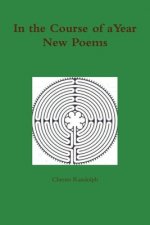 In the Course of a Year: New Poems
