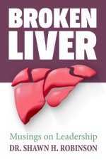 Broken Liver: Musings on Leadership