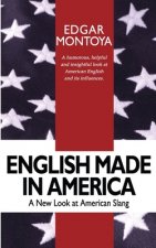 English Made in America: A Guide Through Everyday American English