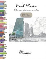 Cool Down [Color] - Libro para colorear para adultos: Miami