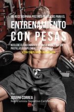 50 Recetas para Postres Proteicos para el Entrenamiento con Pesas: Acelere el Crecimiento de Masa Muscular sin Pastillas o Suplementos de Creatina