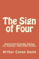 The Sign of Four: Annotation-Friendly Edition for Schools (KS3/KS4/GCSE)
