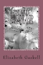 The Grey Woman and other Tales