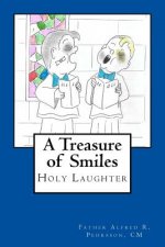 A Treasure of Smiles: Holy Laughter