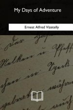 My Days of Adventure: The Fall of France, 1870-1871