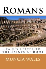 Romans: Paul's letter to the Saints at Rome