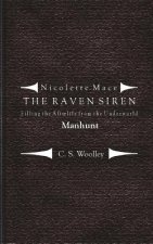 Filling the Afterlife from the Underworld: Manhunt: Case files from the Raven Siren