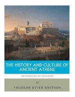 The World's Greatest Civilizations: The History and Culture of Ancient Athens