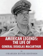 American Legends: The Life of General Douglas MacArthur