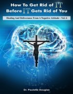 Healing And Deliverance From A Negative Attitude