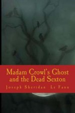 Madam Crowl's Ghost and the Dead Sexton