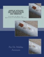 Applications de l'Équation de Nernst: Concepts de Base avec Questions et Probl?mes Résolus