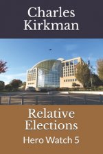 Relative Elections: Hero Watch 5