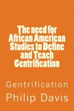 The need for African American Studies to Define and Teach Gentrification: Gentrification