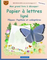 BROCKHAUSEN Livre du bricolage vol. 2 - Mon grand livre ? découper - Papier ? lettres ligné: Pâques: Papillons et coléopt?res