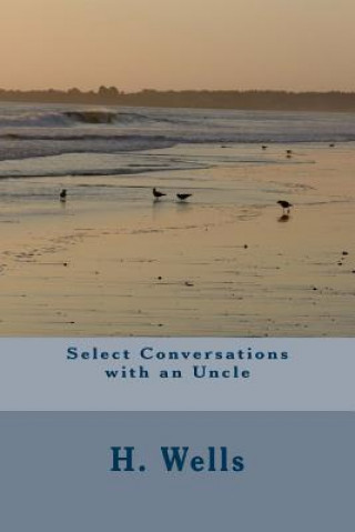 Select Conversations with an Uncle