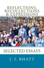Reflections, Recollections & Expressions: Selected Essays