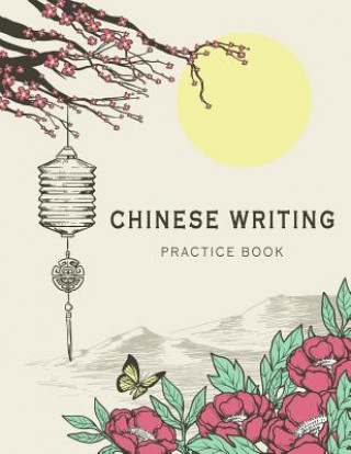 Chinese Writing Practice Book: X-Style Learning Education Chinese Language Writing Notebook Writing Skill Workbook Study Teach 120 Pages Size 8.5x11