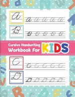 Cursive handwriting workbook for kids: workbook cursive, workbook tracing, cursive handwriting workbook for teens, cursive handwriting workbook for ki