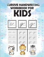 Cursive handwriting workbook for kids: workbook cursive, workbook tracing, cursive handwriting workbook for teens, cursive handwriting workbook for ki