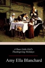 A Dear Little Girl's Thanksgiving Holidays