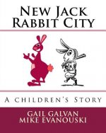 New Jack Rabbit City: A Children's Story