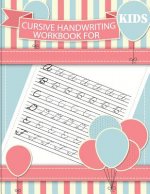 Cursive handwriting workbook for kids: workbook cursive, workbook tracing, cursive handwriting workbook for teens, cursive handwriting workbook for ki