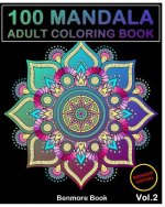 100 Mandala Midnight Edition: Adult Coloring Book 100 Mandala Images Stress Management Coloring Book For Relaxation, Meditation, Happiness and Relie