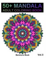 50+ Mandala: Adult Coloring Book 50 Mandala Images Stress Management Coloring Book For Relaxation, Meditation, Happiness and Relief