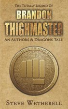 The Totally Legend of Brandon Thighmaster