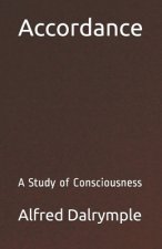 Accordance: A Study of Consciousness